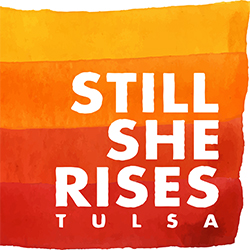 Still She Rises, Tulsa